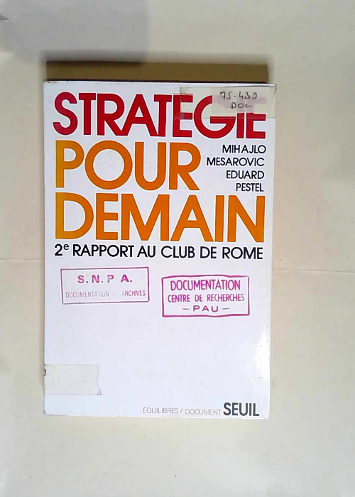 Stratégie pour demain. Deuxième rapport au Club de Rome  – Mihajlo Mesarovic