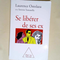 Se libérer de ses ex  – Laurence OSTOL...