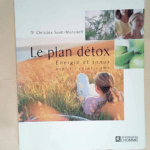 Le Plan Detox Energie Et Tonus Esprit Corps Ame  – Christina Scott-Moncrieff