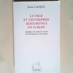 La ville et l entreprise aujourd hui en Europe Typologie des initiatives locales de développement économique – Xavier Cauquil