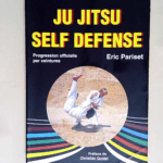 Ju Jitsu Self défense progression officielle par ceintures – Eric Pariset