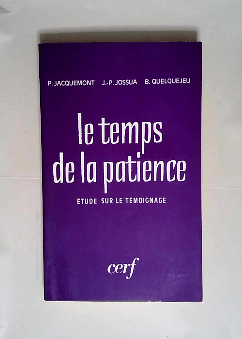 Le Temps de la patience  – Patrick Jacquemont