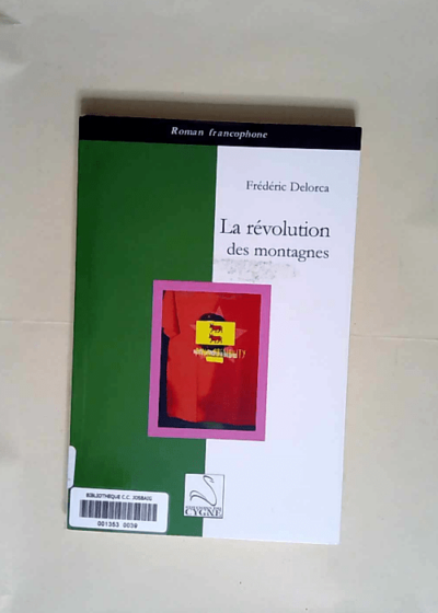 La revolution des montagnes  - Frédéric Delorca