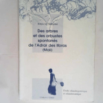 DES ARBRES ET DES ARBUSTES SPONTANES DE L ADRAR DES IFORAS (MALI). Etude ethnolinguistique et ethnobotanique  – Ehya Ag-Sidiyene