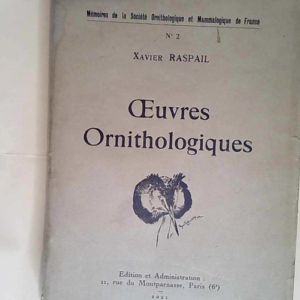 Œuvres ornithologiques  – Xavier Raspail