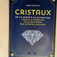 Cristaux De la santé à la divination &#8211...