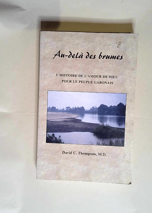 Au-delà des brumes: l histoire de l amour de...