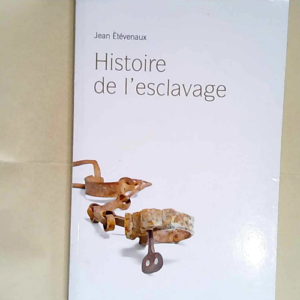 Histoire de l´esclavage  – Jean Etève...