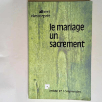 Le mariage un sacrement  – Albert Desserprit