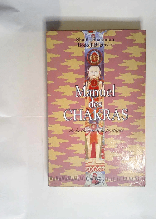 Manuel des chakras De la théorie à la prati...