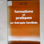 Formations et pratiques en thérapie familiale  – Mony Elkaïm