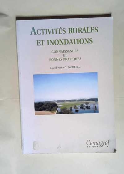 Activités rurales et inondations Connaissances et bonnes pratiques - Y. Nedelec