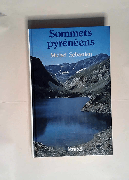 Sommets pyrénéens  – Michel Sébastie...