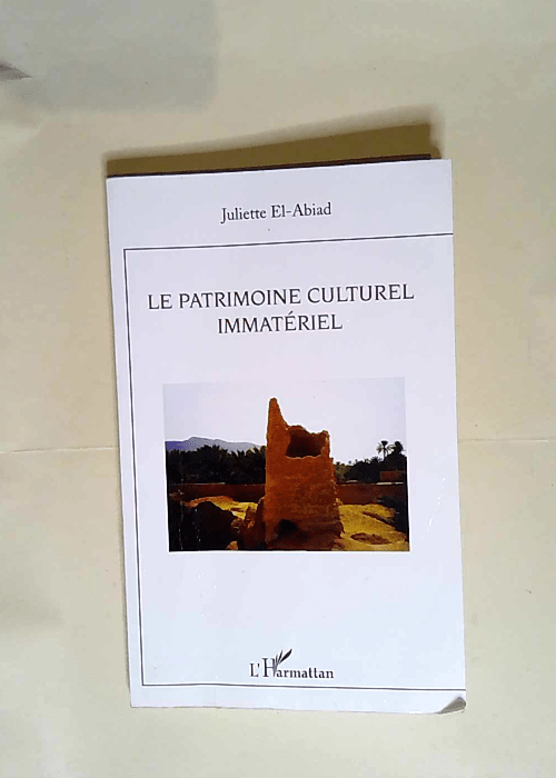 Le patrimoine culturel immatériel  – Juliette El-Abiad