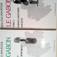 Le Gabon – En 2 volumes. Tome 1 Espace-...