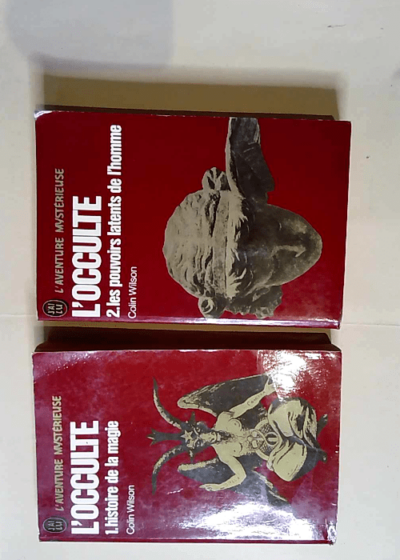 L occulte - 2 volumes - Tome 1 : histoire de la magie -  Tome 2 : Les pouvoirs latents de l homme - Colin WILSON