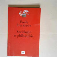 Sociologie et philosophie  – Emile Durk...