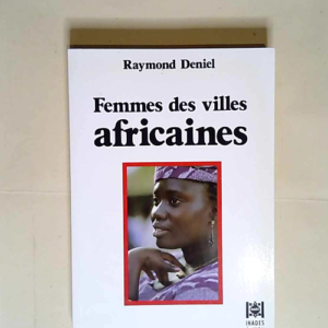 Femmes des villes africaines  – Raymond...