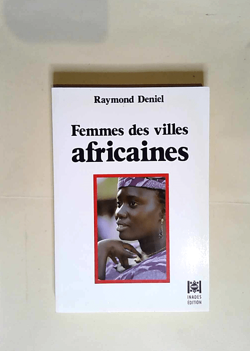 Femmes des villes africaines  – Raymond...