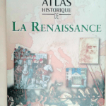 Atlas historique de la Renaissance  – Robert Ritchie