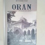 Oran à travers les siècles – BENCHOHRA Mehdi