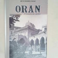 Oran à travers les siècles – BENCHOHR...