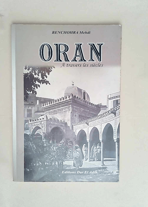 Oran à travers les siècles – BENCHOHR...