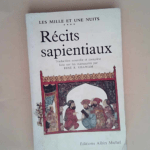 Les Mille Et Une Nuits- Tome 4- Recits Sapientiaux  –