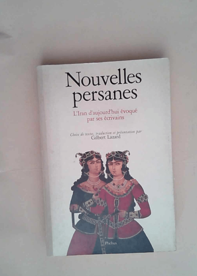 Nouvelles persanes  - Gilbert Lazard