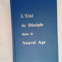 L état de disciple dans le nouvel age &#8211...