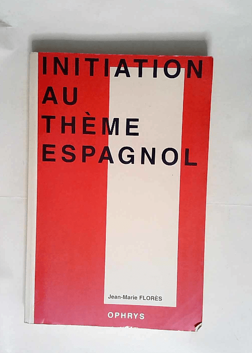 Initiation Au Thème Espagnol  – J.-M. Flores