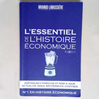 L essentiel de l histoire économique Éditio...