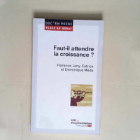 Faut-il attendre la croissance ?  – Dominique Méda