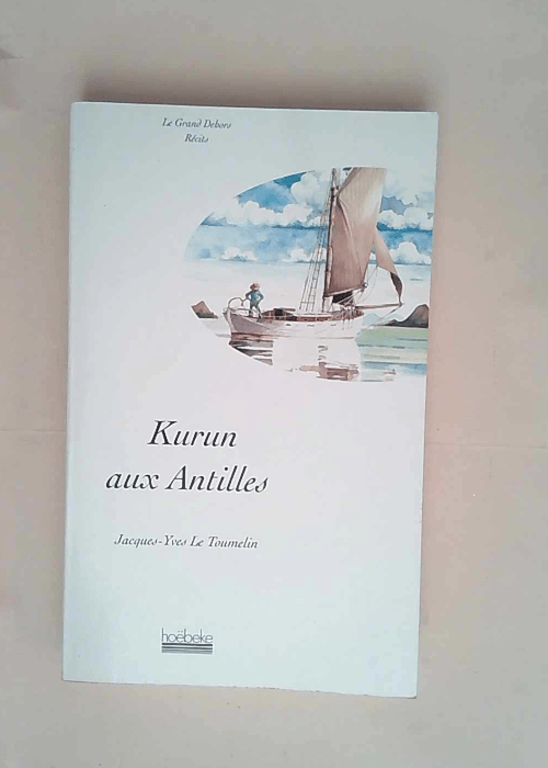 Kurun aux Antilles  – Jacques-Yves Le Toumelin