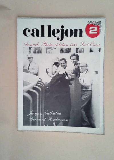 Callejon 2 Annuel- Photos Et Bilan 1981- Sud-Ouest - CATHALAA JACQUES