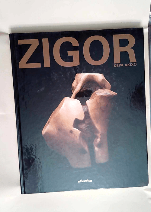 Zigor oeuvres récentes  – Kepa akixo Zigor