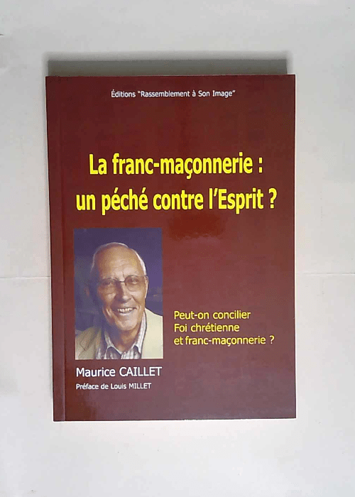 La franc-maçonnerie un péché contre l espr...