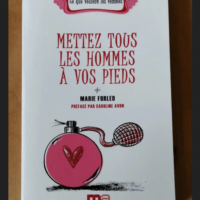 Mettez Tous Les Hommes À Vos Pieds – Forleo Marie