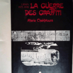 Liban 1975-1978 La guerre des graffiti.  – CHAKHTOURA maria