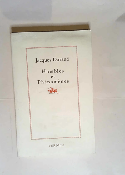 Humbles Et Phénomènes  - Jacques Durand