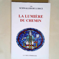 La lumière du chemin  – Schwaller de L...