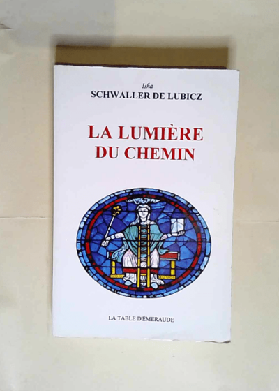 La lumière du chemin  - Schwaller de Lubicz