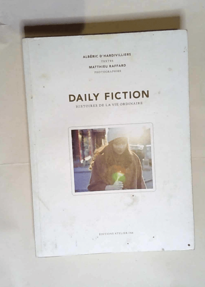 Daily fiction  - Albéric d  Harvilliers