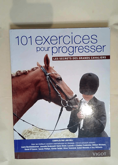 101 Exercices Pour Progresser Les secrets des...