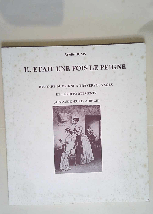 Il était une fois le peigne – Histoire...