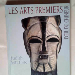 Les Arts premiers  – Judith Miller