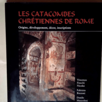 Les catacombes chrétiennes de Rome. Origine ...