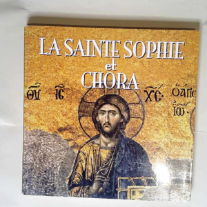 La sainte Sophie et Chora  – Ali kilick...