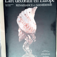 L art décoratif en Europe – Renaissanc...