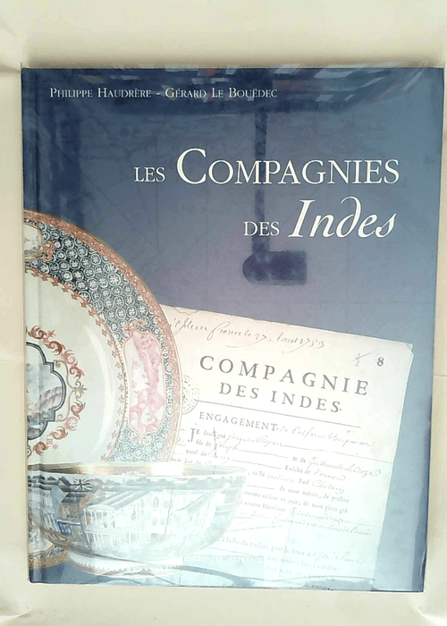 Les Compagnies des Indes  – Philippe Haudrere